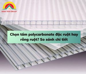 so sánh tấm polycarbonate đặc ruột và rỗng ruột